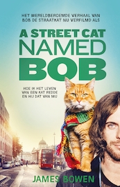 A Street Cat Named Bob - James Bowen (ISBN 9789044351972)