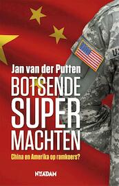 Botsende supermachten - Jan van der Putten (ISBN 9789046821718)