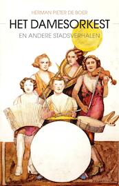 Het damesorkest - Herman Pieter De Boer (ISBN 9789463450331)