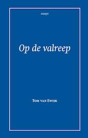 Op de valreep - Tom van Ewijk (ISBN 9789087597016)