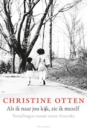 Als ik naar jou kijk, zie ik mezelf - Christine Otten (ISBN 9789045035277)