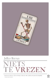 Niets te vrezen - Julian Barnes (ISBN 9789046706787)