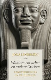Wahibre-em-achet en andere Grieken - Jona Lendering (ISBN 9789401915847)