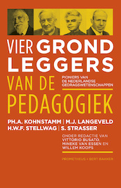Vier grondleggers van de pedagogiek - Ph.A. Kohnstamm, M.J. Langeveld, H.W.F. Stellwag, S. Strasser (ISBN 9789035140479)