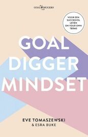 Goaldigger mindset - Eve Tomaszewski, Esra Buke (ISBN 9789021574035)