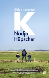 Geluk is met een K - Nadja Hüpscher (ISBN 9789048856930)