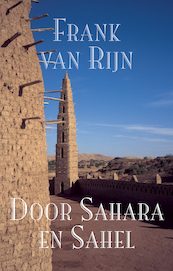 Door Sahara en Sahel - Frank van Rijn (ISBN 9789038927671)