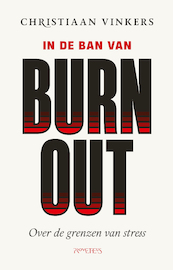 In de ban van burn-out - Christiaan Vinkers (ISBN 9789044651096)