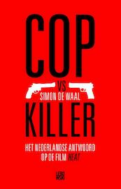 Cop vs Killer - Simon de Waal, de Waal (ISBN 9789048815005)