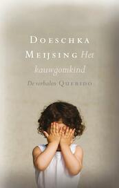 Kauwgomkind - Doeschka Meijsing (ISBN 9789021441696)