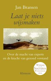 Laat je niets wijsmaken - Jan Bransen (ISBN 9789086871476)