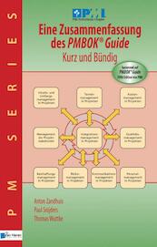 Eine Zusammenfassung des PMBOK® Guide ¿ Kurz und bündig - Paul Snijders, Thomas Wuttke, Anton Zandhuis (ISBN 9789087537852)
