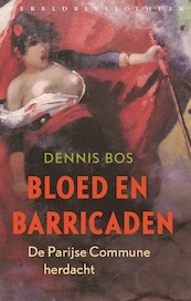 Bloed en barricaden - Dennis Bos (ISBN 9789028440975)