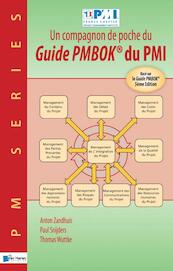 Un companion de poche du Guide PMBOK® du PMI - Paul Snijders, Thomas Wuttke, Anton Zandhuis (ISBN 9789401800143)