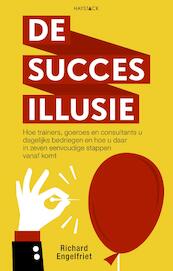 De succesillusie - Richard Engelfriet (ISBN 9789461262134)