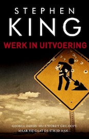 Werk in uitvoering - Stephen King (ISBN 9789024575411)