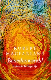 Benedenwereld - Robert Macfarlane (ISBN 9789025309909)