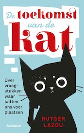 De toekomst van de kat - Rutger Lazou (ISBN 9789089247865)