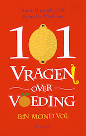 101 vragen over voeding - Andre Huyghebaert, Bruno De Meulenaer (ISBN 9789089248206)