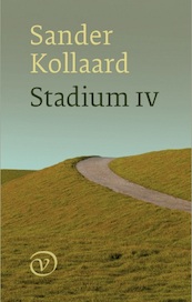 Stadium IV - Sander Kollaard (ISBN 9789028271142)