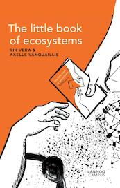 The little book of ecosystems - Rik Vera, Axelle Vanquaillie (ISBN 9789401472180)