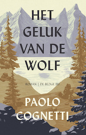 Het geluk van de wolf - Paolo Cognetti (ISBN 9789403149011)