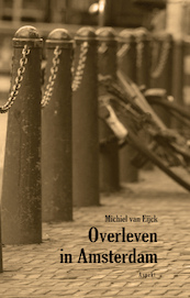 Overleven in Amsterdam - Michiel van Eijck (ISBN 9789464248180)