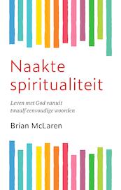 Naakte spiritualiteit (e-book) - Brian McLaren (ISBN 9789460050701)