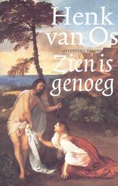 Zien is genoeg - Henk van Os (ISBN 9789460030857)