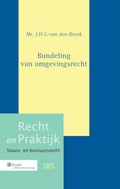 Bundeling van omgevingsrecht - J.H.G. van den Broek (ISBN 9789013111637)
