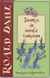 Daantje, de wereldkampioen - Roald Dahl (ISBN 9789026131974)