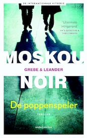 De poppenspeler / moscow Noir, part 1 - Camilla Grebe, Paul Leander-Engström (ISBN 9789041425201)