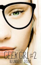 Geek Girl 2 Geek Girl blundert door - Holly Smale (ISBN 9789025756918)