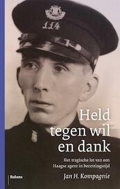 Held tegen wil en dank - Jan H. Kompagnie (ISBN 9789460037535)