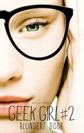 Geek girl 2 blundert door - Holly Smale (ISBN 9789025756925)