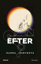 Efter - Hanna Bervoets (ISBN 9789025443436)