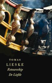 Retourschip de liefde - Tomas Lieske (ISBN 9789021457758)