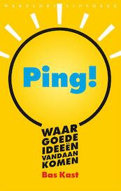 Ping! Waar goede ideeën vandaan komen - Bas Kast (ISBN 9789028426436)