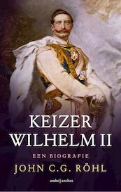 Keizer Wilhelm II - John C.G. Röhl (ISBN 9789026332821)
