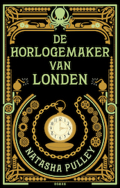 De horlogemaker van Londen - Natasha Pulley (ISBN 9789026139864)