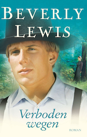 Verboden wegen - Beverly Lewis (ISBN 9789401909846)