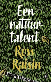 Een natuurtalent - Ross Raisin (ISBN 9789023472506)