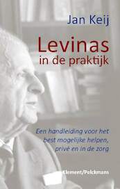 Levinas in de praktijk - Jan Keij (ISBN 9789086872497)