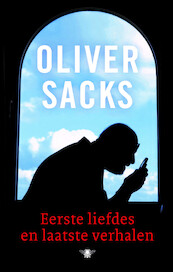 Eerste liefdes en laatste verhalen - Oliver Sacks (ISBN 9789403162706)
