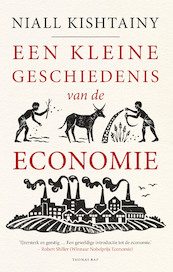 Een kleine geschiedenis van de economie - Niall Kishtainy (ISBN 9789400404281)