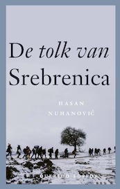 De tolk van Srebrenica - Hasan Nuhanovic (ISBN 9789021421070)