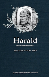 Harald. Een historische novelle - Paul Christiaan Smis (ISBN 9789083117720)