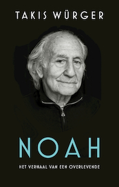 Noah - Het verhaal van een overlevende - Takis Würger (ISBN 9789044933147)