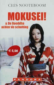 Mokusei en De boeddha achter de schutting - Cees Nooteboom (ISBN 9789046700143)