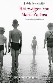 Het zwijgen van Maria Zachea - Judith Koelemeijer (ISBN 9789046726297)